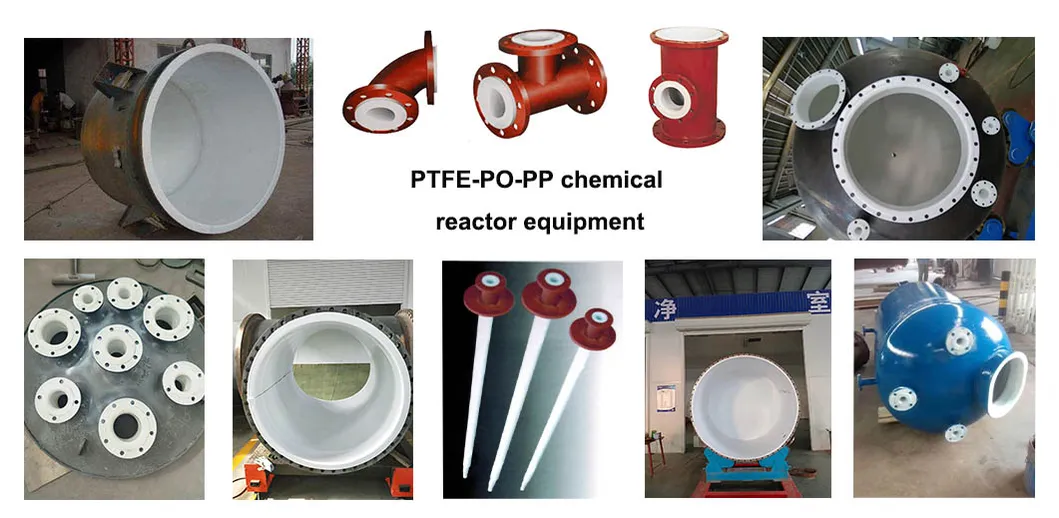 PTFE-Po-PP Lined Pipe Fittings Chemical Reactor Equipment